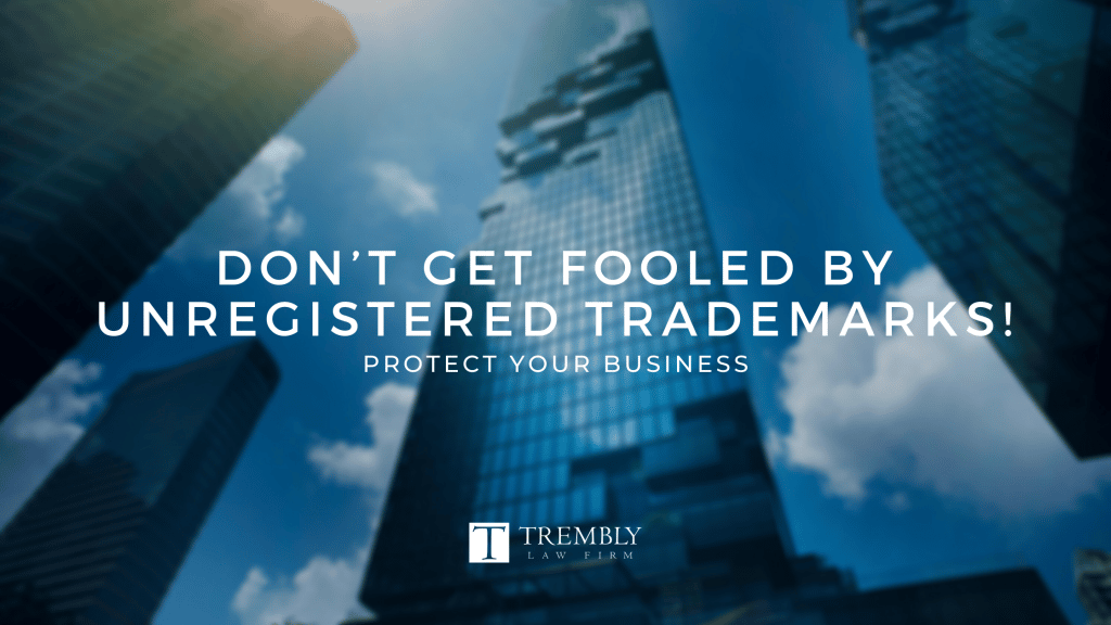 Don’t Get Fooled by Unregistered Trademarks | Florida Trademark Lawyer