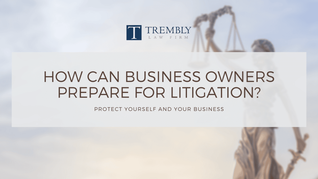 How Can Business Owners Prepare For Litigation?